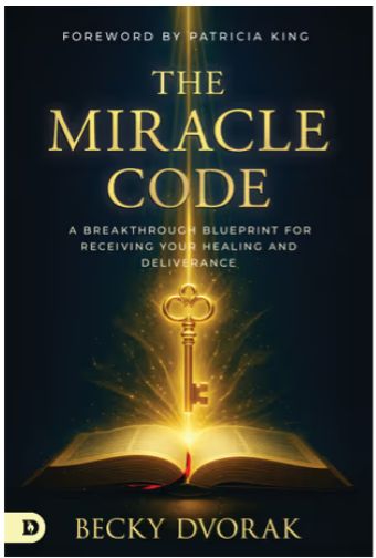 The Miracle Code: A Breakthrough Blueprint for Receiving Your Healing and Deliverance