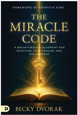 The Miracle Code: A Breakthrough Blueprint for Receiving Your Healing and Deliverance