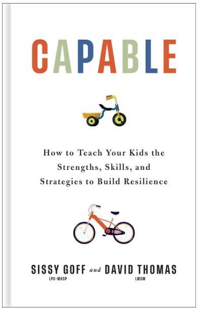 Capable: How to Teach Your Kids the Strengths, Skills, and Strategies to Build Resilience