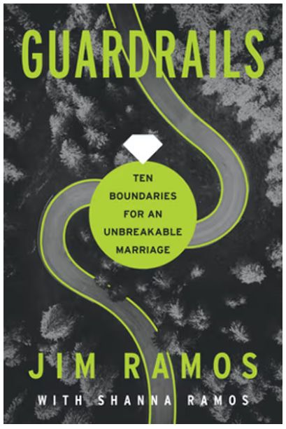 Guardrails: Ten Boundaries for an Unbreakable Marriage