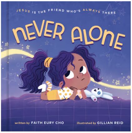 Never Alone: Jesus Is the Friend Who's Always There