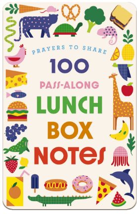 100 Pass-Along Lunch Box Notes for Kids