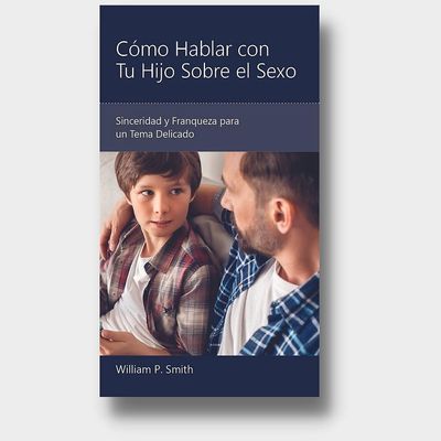 Cómo Hablar Con Tu Hijo Sobre El Sexo