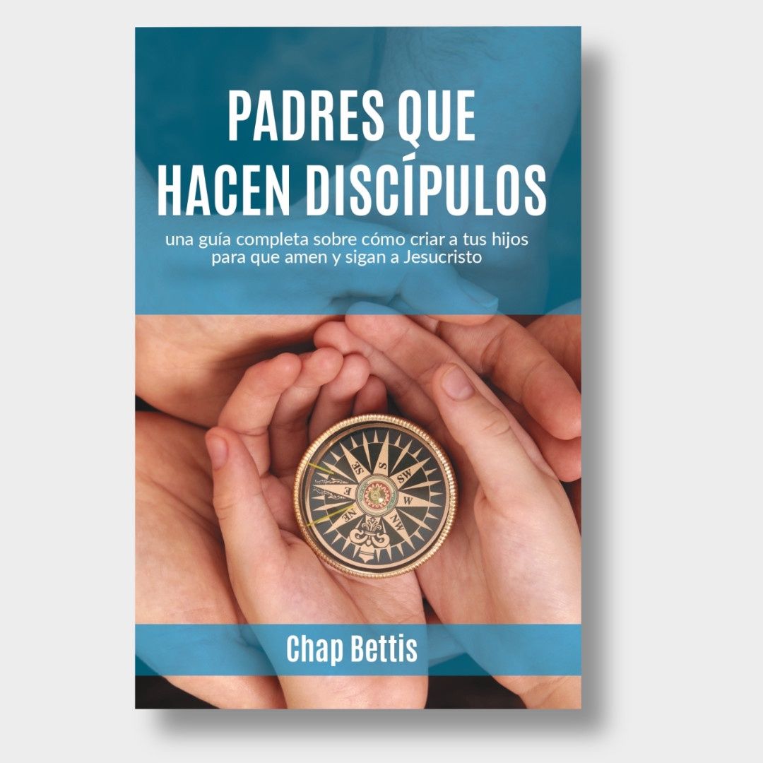 Padres Que Hacen Discípulos