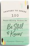 100 Pass-Along Notes to Be Still and Know: Prayers to Share