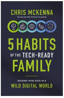 5 Habits of the Tech-Ready Family: Raising Wise Kids in a Wild Digital World