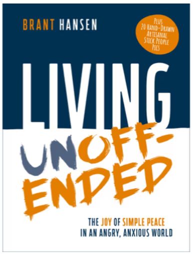 Living Unoffended: The Joy of Simple Peace in an Angry, Anxious World