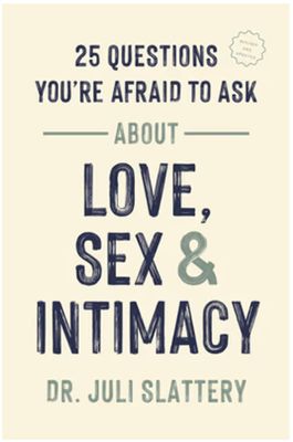 25 Questions You're Afraid to Ask about Love, Sex, and Intimacy