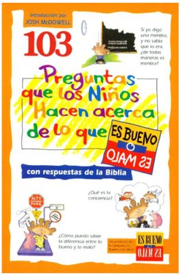 103 Preguntas Que Los Niños Hacen Acerca De Lo Que Es Bueno O Es Malo