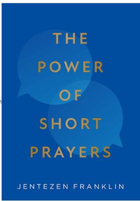 The Power of Short Prayers