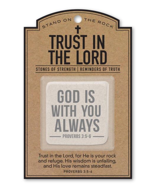 Stonecard Trust The Lord God Is With You Prov. 3:5-6