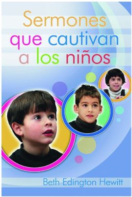 Sermones Que Cautivan a Los Niños
