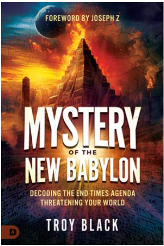 Mystery of the New Babylon: Decoding the End-Times Agenda Threatening Your World