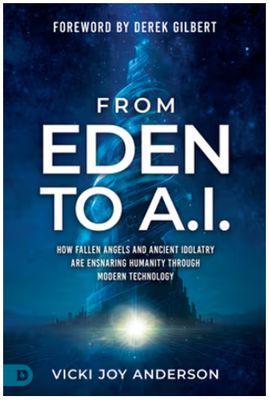 From Eden to AI: How Fallen Angels and Ancient Idolatry Are Ensnaring Humanity Through Modern Technology