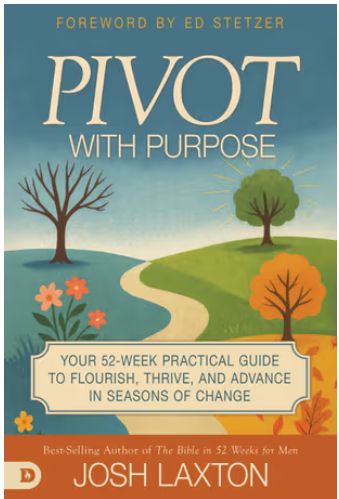 Pivot with Purpose: Your 52-Week Practical Guide to Flourish, Thrive, and Advance in Seasons of Change