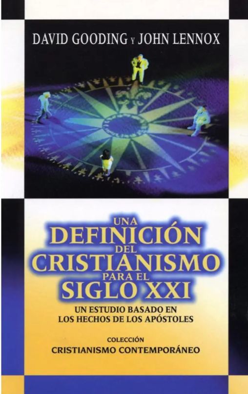 Una Definición Del Cristianismo Para El Siglo XXI: Un Estudio Basado En Los Hechos De Los Apóstoles
