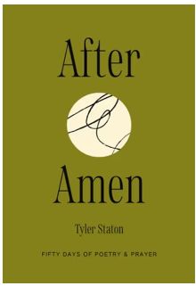 After Amen 50 Days of Poetry and Prayer