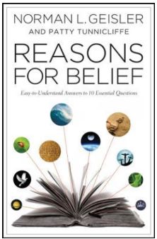 Reasons for Belief: Easy-To-Understand Answers to 10 Essential Questions
