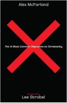 The 10 Most Common Objections to Christianity