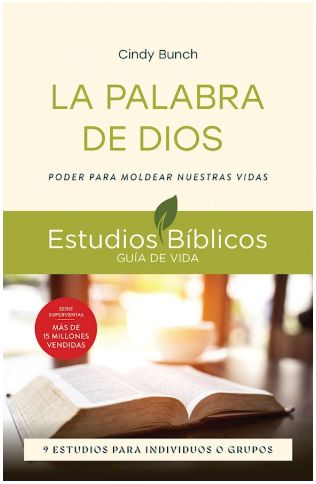 La Palabra de Dios: Poder Para Moldear Nuestras Vidas