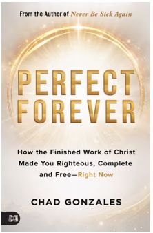 Perfect Forever: Break Free from Guilt, Shame, and Striving--Complete and Free Right Now