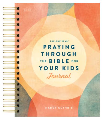 The One Year Praying Through the Bible for Your Kids Journal