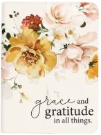Grace And Gratitude In All Things Journal