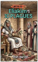 Eliakim and the 10 Plagues