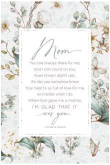 Mom You Are Always There 6 x 9