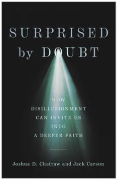 Surprised by Doubt: How Disillusionment Can Invite Us Into a Deeper Faith