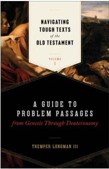 Navigating Tough Texts of the Old Testament, Volume 1: A Guide to Problem Passages from Genesis Through Deuteronomy