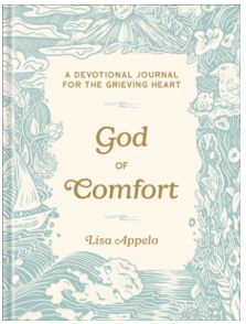 God of Comfort: A Devotional Journal for the Grieving Heart