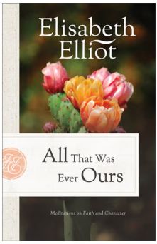 All That Was Ever Ours: Meditations on Faith and Character