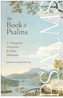 The Book of Psalms: A Transparent Translation for Daily Meditation