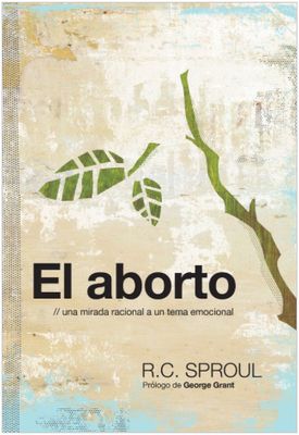 El Aborto: Una Mirada Racional A Un Tema Emocional