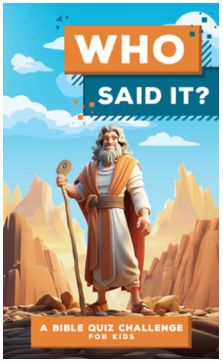 Who Said It? A Bible Quiz Challenge for Kids