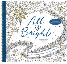 All Is Bright; A Devotional Journey to Color Your Way to Christmas