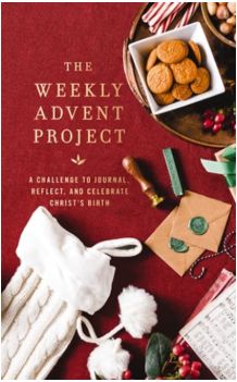 The Weekly Advent Project: A Challenge to Journal, Reflect, and Celebrate Christ's Birth: A 28-Day Christmas Devotional Journey