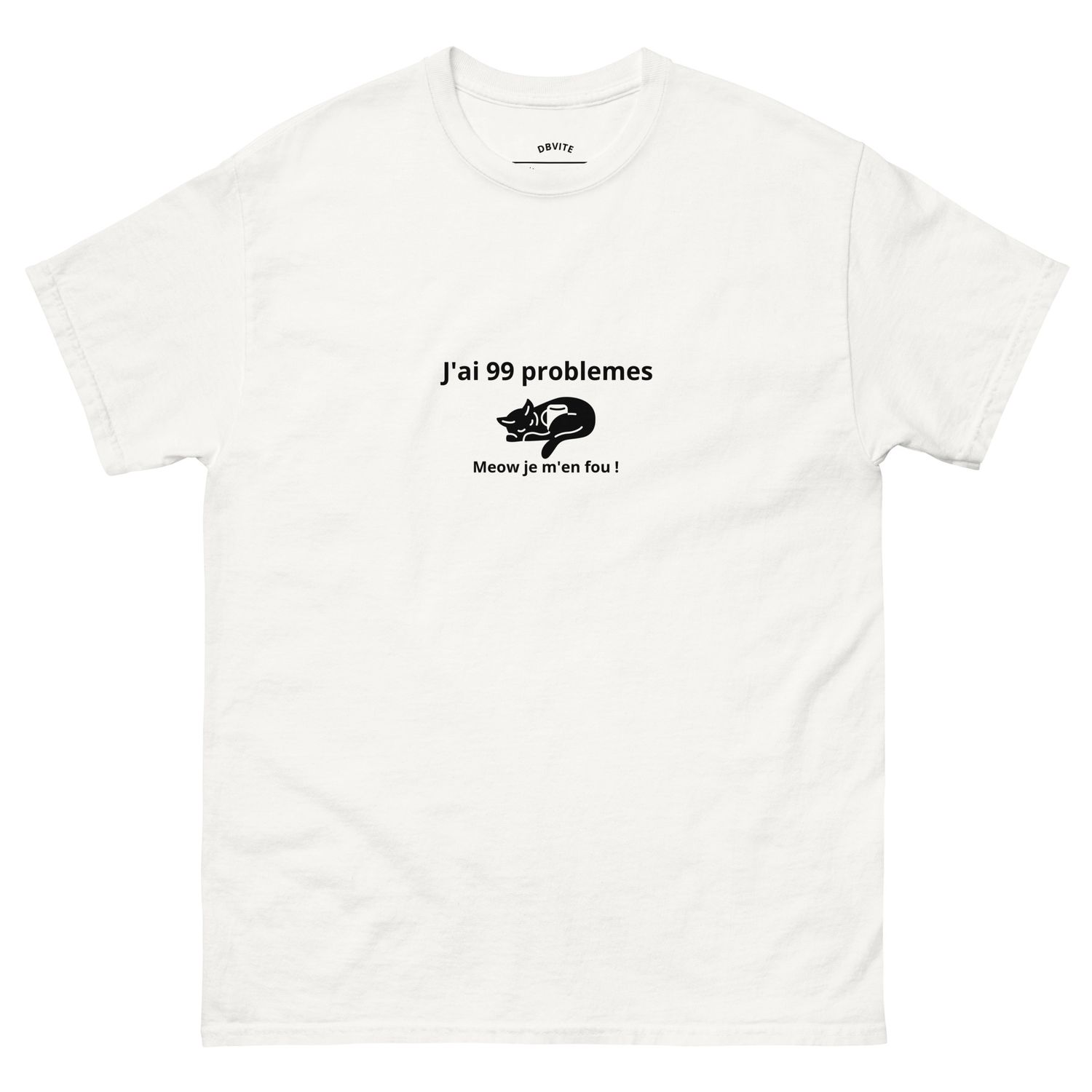 T-shirt classique unisexe, je m&#39;en fou, dbvite, plus
