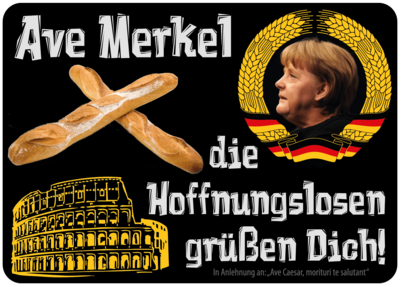 Ave Merkel die Hoffnungslosen grüßen Dich (50 Stück)