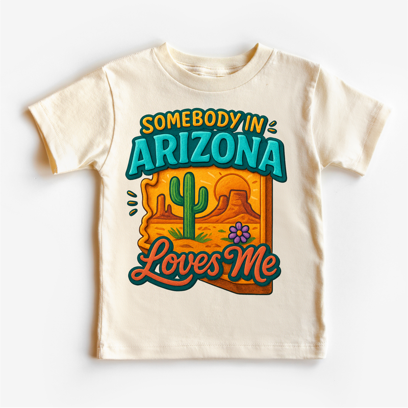 Somebody In Arizona Loves Me Shirt 2T