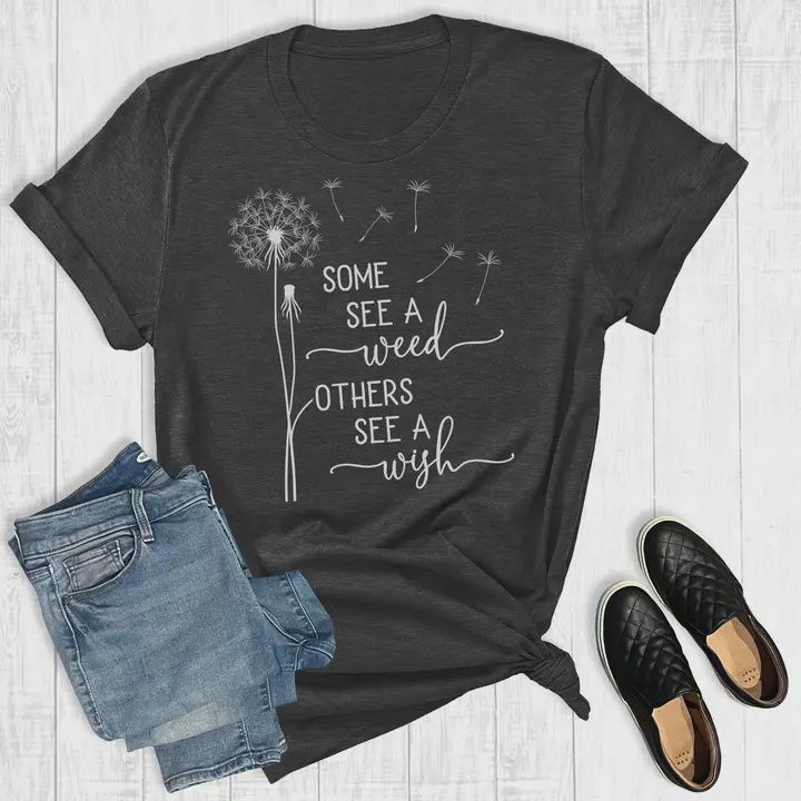 Some See A Weed Others See A Wish Graphic Tee, Size: SM
