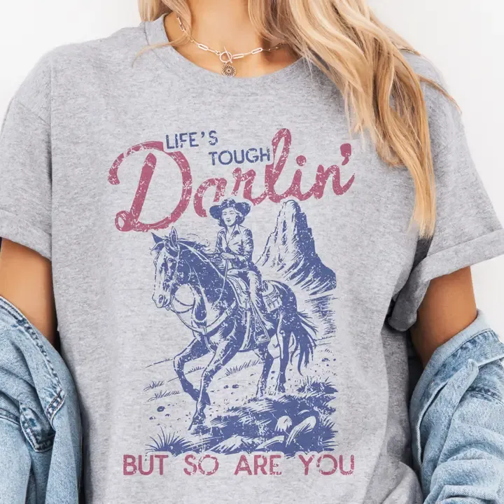 Western Darlin' Cowgirl Life's Tough Relatable Graphic Tee, Size: SM