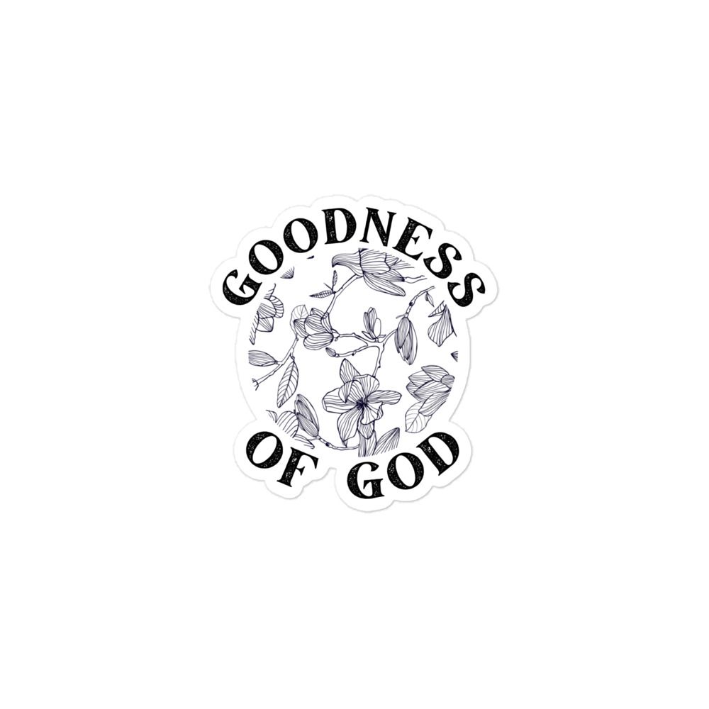 Goodness Of God- Sticker