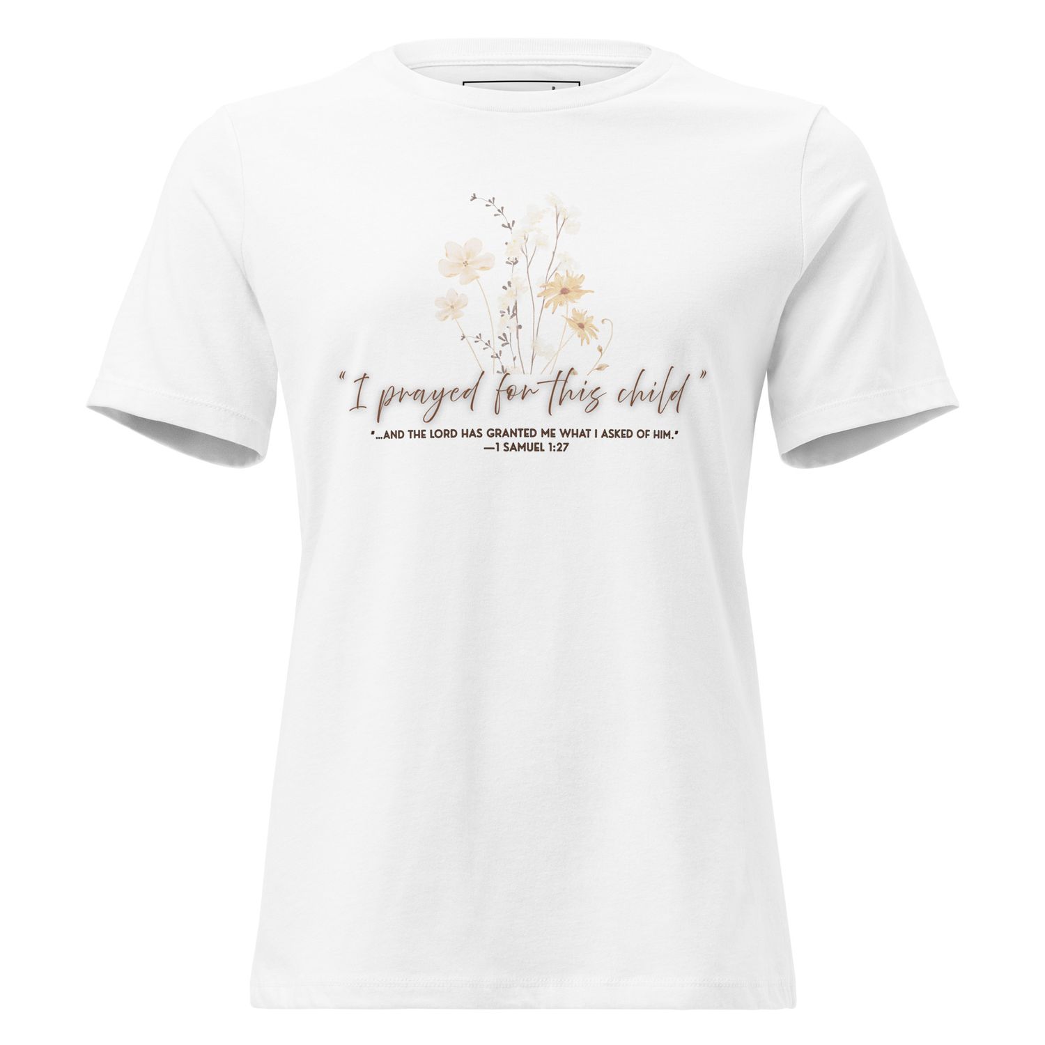 I Prayed for this Child- Women&#39;s Relaxed T-Shirt