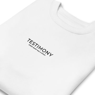 Testimony- Embroidered Premium Sweatshirt
