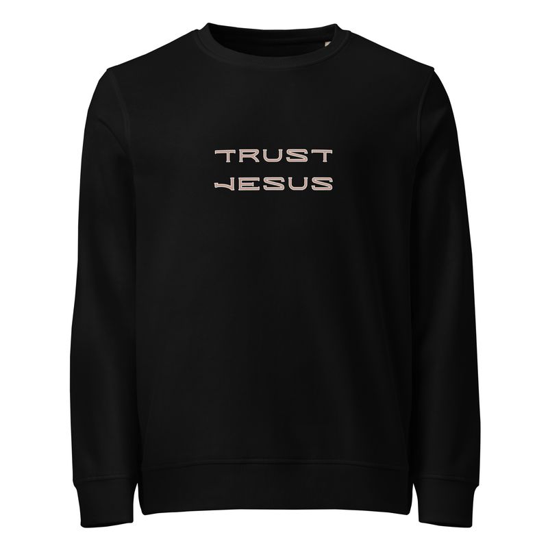 Trust Jesus- Women's Organic Cotton Sweatshirt
