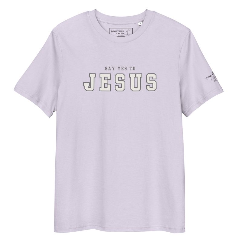 Say Yes to Jesus- Women's Organic Cotton Shirt