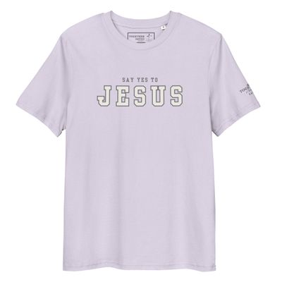 Say Yes to Jesus- Women's Organic Cotton Shirt