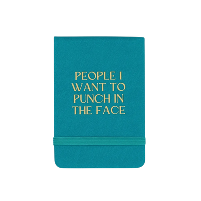 People I Want To Punch In The Face Notebook